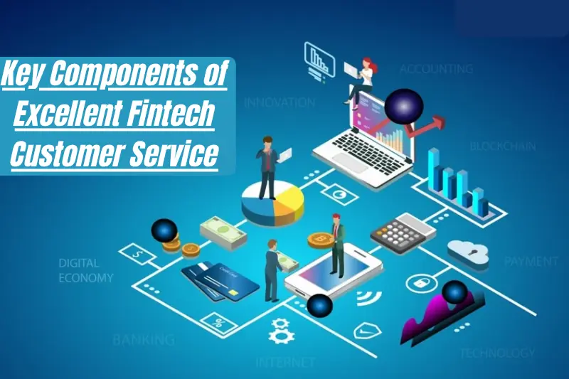 key components of excellent fintech customer service