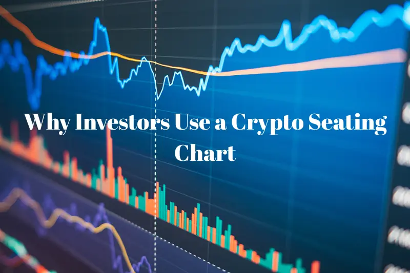 Why Investors Use a Crypto Seating Chart
