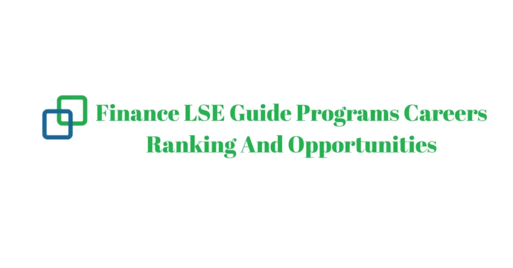 finance lse guide programs careers ranking and opportunities