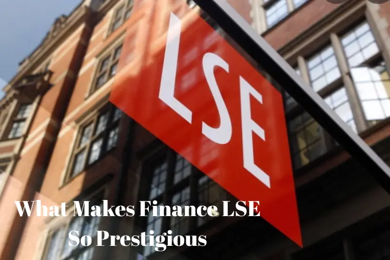 what makes Finance lse so prestigious